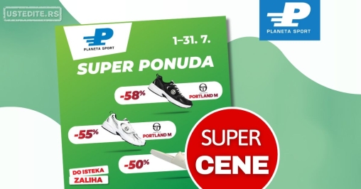 Planeta Sport SUPER PONUDA 1-31.7.2025.