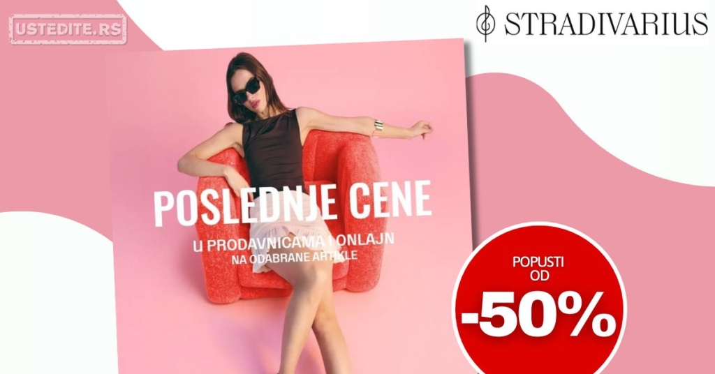 Stradivarius SNIŽENJE 50-85% jun-avgust 2025.