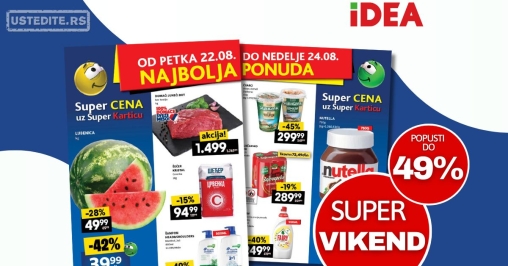 Idea VIKEND AKCIJA 22-24.8.2025.