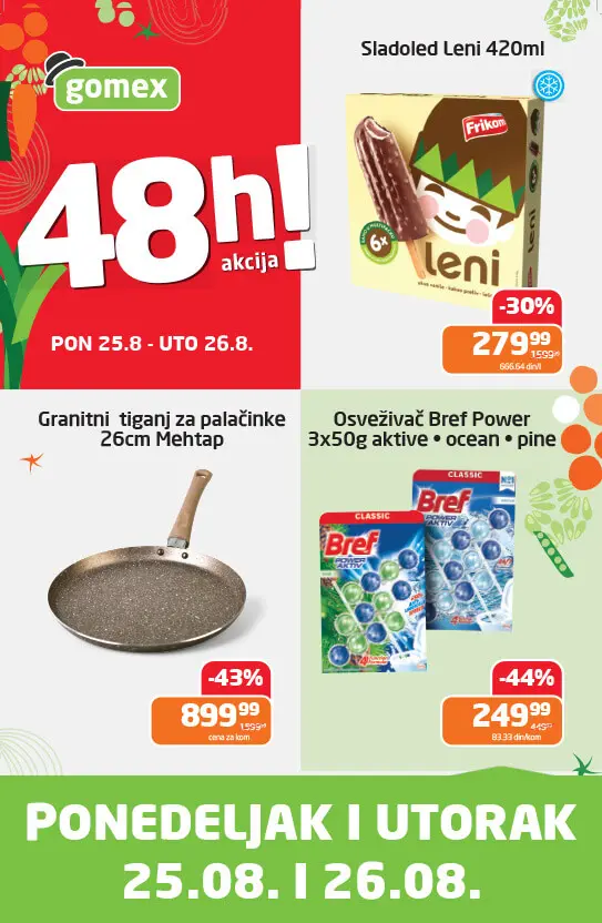 Gomex PONEDELJAK I UTORAK 25-26.8.2025.