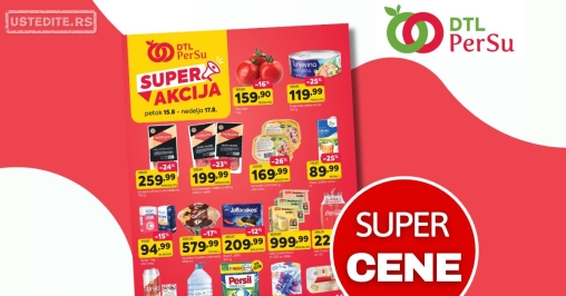 DTL PerSu VIKEND AKCIJA 15-17.8.2025.