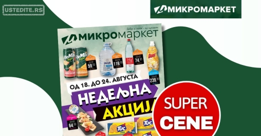 Mikromarket NEDELJNA AKCIJA 18-24.8.2025.