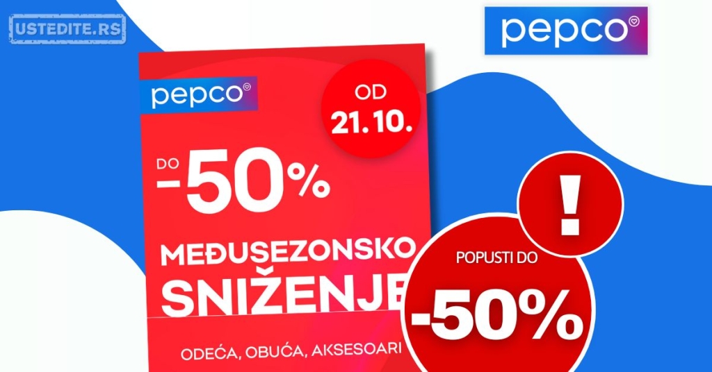 Pepco MEĐUSEZONSKO SNIŽENJE 21-31.10.2025.