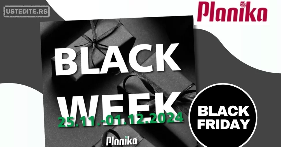 Planika BLACK FRIDAY 25.11-1.12.2024.