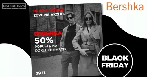 Bershka BLACK FRIDAY 29.11.2024.