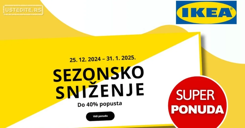 Ikea SEZONSKO SNIŽENJE 25.12.2024-31.1.2025.