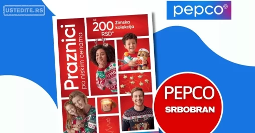 Pepco VELIKO OTVARANJE SRBOBRAN 3-11.12.2024