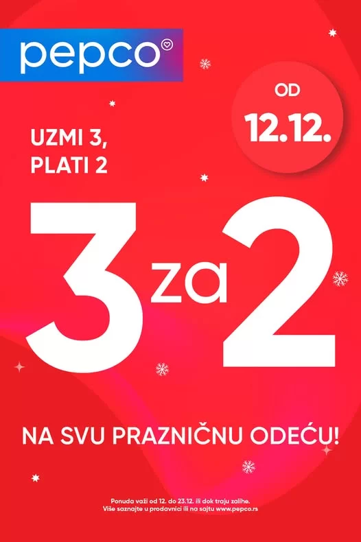 Pepco 3 ZA 2 PRAZNIČNA ODEĆA 12-23.12.2024.