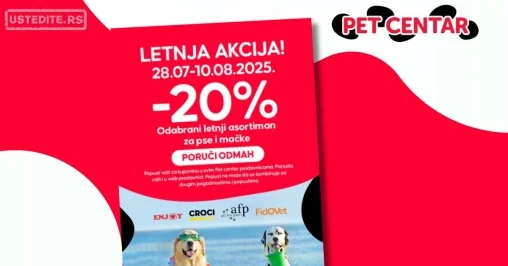 Pet centar LETNJA AKCIJA 28.7-10.8.2025.