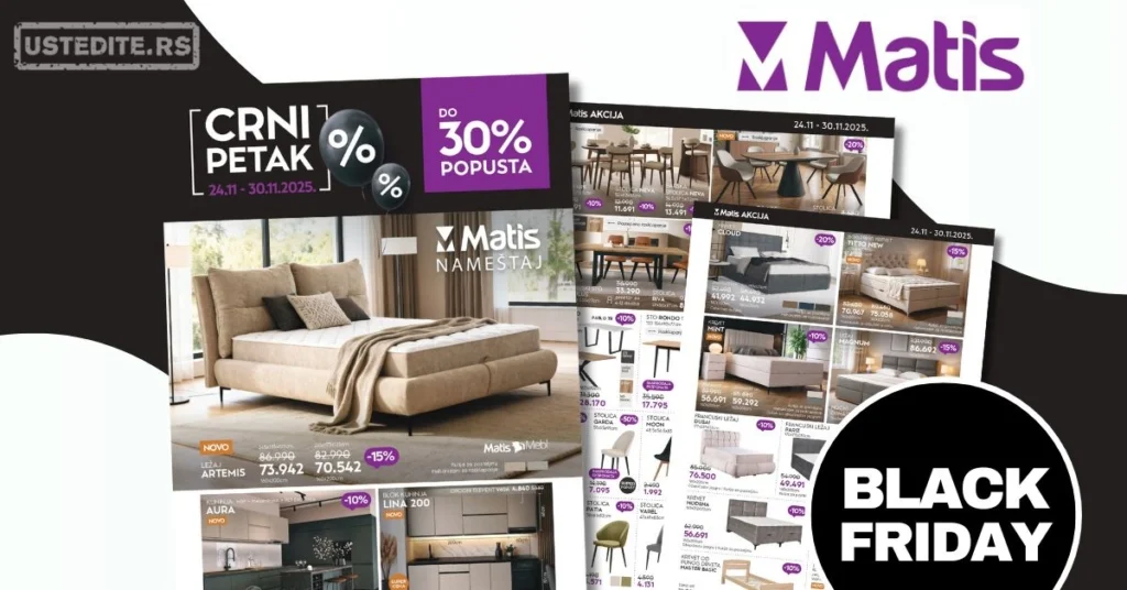 Matis BLACK FRIDAY SNIŽENJE 24- 30.11.2025.