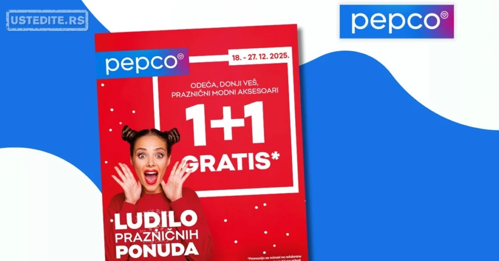 Pepco 1+1 GRATIS 18-27.12.2025.