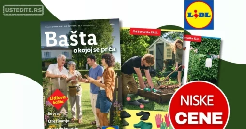 Lidl katalog – baštenska ponuda od 26.2.2026. do isteka zaliha